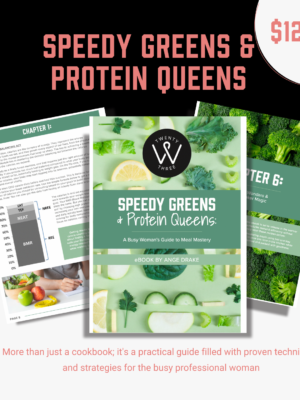 Speedy Greens & Protein Queens: A Busy Woman’s Guide to Meal Mastery